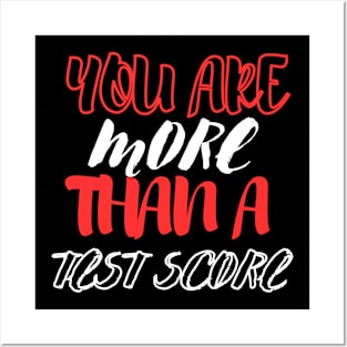You Are More Than A Test ScoreYou Are More Than A Test Score Posters and Art